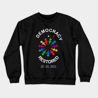 Democracy restored, Biden Harris 2021 Inauguration Shirt, Inauguration Day Crewneck Sweatshirt